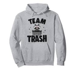 Team Trash Waschbär Pullover Hoodie von Team Trash Racoon & Raccoon Gifts Men Women Kids