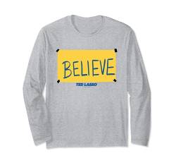 Ted Lasso Believe Sign Langarmshirt von Ted Lasso