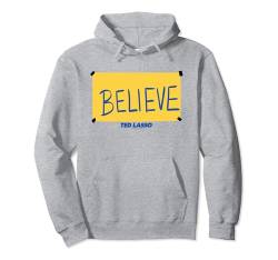 Ted Lasso Believe Sign Pullover Hoodie von Ted Lasso
