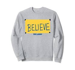 Ted Lasso Believe Sign Sweatshirt von Ted Lasso