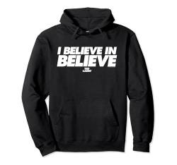 Ted Lasso I Believe In Believe Pullover Hoodie von Ted Lasso