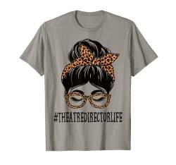 Theater Director Leopard Messy Bun Women Back To School T-Shirt von TeeaxArt Leopard First Day Of School Gifts