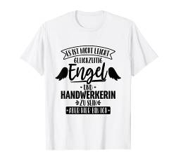 Handwerkerin Lustiges Geschenk Handwerker T-Shirt von Teeladen