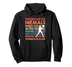 Alter Mann Tennis Opa Tennis Pullover Hoodie von Tennis Shirt Herren und Tennis Damen Geschenke