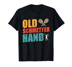 Old Schmetterhand Tennis Opa Tennis Papa Tennis T-Shirt von Tennis Shirt Herren und Tennis Damen Geschenke
