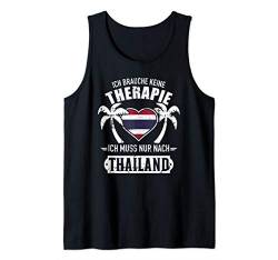 Ich brauche keine Therapie ich muss nur nach Thailand Tank Top von Thailand Geschenke