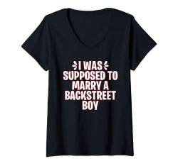 Damen I WAS SUPPOSED TO MARRY A BACKSTREET BOY T-Shirt mit V-Ausschnitt von That's Life Brand