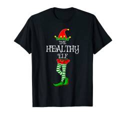 The Healthy Elf Family Matching Xmas Funny Idea Christmas T-Shirt von The Christmas Elf Family Holiday Gifts Costume Tee