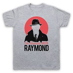 Blacklist I'm Friends with Raymond Herren T-Shirt, Grau, 2XL von The Guns Of Brixton