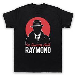 Blacklist I'm Friends with Raymond Herren T-Shirt, Schwarz, Medium von The Guns Of Brixton