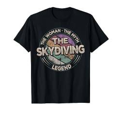 Die Fallschirm Legende Retro Damen Fallschirmspringen T-Shirt von The Woman The Myth The Legend All Hobbies