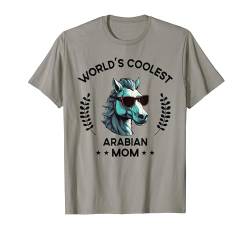 Das coolste Pferd der Welt, Mama, Mama, Farmerin, Arabisches Pferd T-Shirt von The Woof Wardrobe