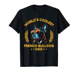World's Coolest Dog Dad Papa – Herren Französische Bulldogge T-Shirt von The Woof Wardrobe