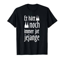 Et hätt noch immer jot jejange (Weiß) Kölsch Köln T-Shirt von TheShirtShops Köln T-Shirts und Geschenke