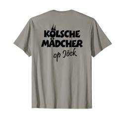 Kölsche Mädcher Op Jöck (Schwarz/Rücken) Mädchen aus Köln T-Shirt von TheShirtShops Köln T-Shirts und Geschenke