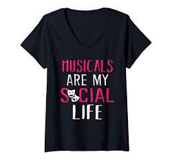 Damen Musicals are My Social Life Theatre Drama Rehearsal T-Shirt mit V-Ausschnitt von Theatre Design