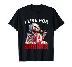 Ich lebe für Horrorfilme T-Shirt von Therapy Designs