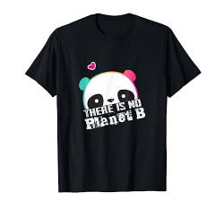 Baby Panda: THERE IS NO PLANET B - Klimawandel ist real! T-Shirt von There is No Planet B - Wir müssen das Klima retten