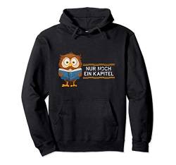 Bücher Lesen Nur noch ein Kapitel Eule Pullover Hoodie von Tiermotiv Eulen Geschenk