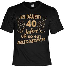40 Geburtstag T-Shiurt - Sprüche Shirt 40 : Es dauert 40 Jahre um so gut auszusehen - Geburtstagsshirt 40 Jahre Geschenk Frau, Mann Gr: 4XL von Tini - Shirts