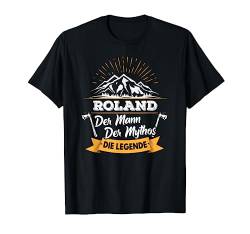 Roland personalisiertes Geschenk, Mann Mythos Legende T-Shirt von Tolle Geschenkideen und originelle Geschenke