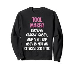 Lustiger Werkzeugmacher, weiblicher Werkzeugmacher Sweatshirt von Tool Maker Apparel
