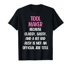 Lustiger Werkzeugmacher, weiblicher Werkzeugmacher T-Shirt von Tool Maker Apparel