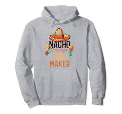 Nacho Average Tool Maker Cinco De Mayo Pullover Hoodie von Tool Maker Apparel