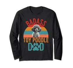 Badass Toy Pudel Papa Spielzeug Pudel Langarmshirt von Toy Poodle Gifts