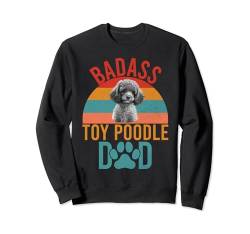 Badass Toy Pudel Papa Spielzeug Pudel Sweatshirt von Toy Poodle Gifts