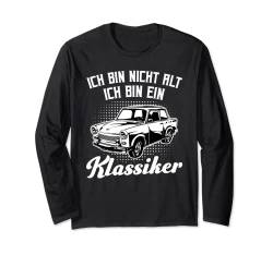 Ich bin nicht alt ich bin ein Klassiker - Trabant 601 Trabi Langarmshirt von Trabant Trabbi Trabi Pappe DDR Geschenke