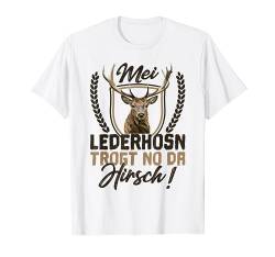 Mei Lederhosn trogt no da Hirsch Lederhose Ersatz Tracht T-Shirt von Trachten Motive Mei Lederhosen trogt no Design