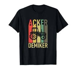 Ackerdemiker Spruch Landwirtschaft Trecker Biobauer T-Shirt von Traktor Bauer Evolution Landwirt Gülle Mann Jungs