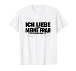 Herren Ich Liebe Es Wenn Meine Frau Mich Traktor Fahren Lässt T-Shirt von Traktor Geschenk Landwirt Bauer Trecker Bauernhof