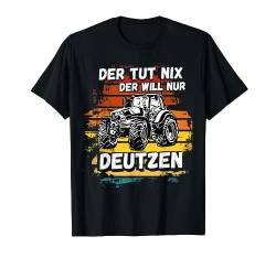 Deutz Traktor Laster Trekker Deutz Landwirtschaft Bauer Dorf T-Shirt von Traktor Laster Trecker Deutz Landwirtschaft Bauer