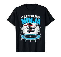 Trampolin Ninja Bounce Trampolinist Jump Trampolin T-Shirt von Trampoline Gift For A Trampolinist