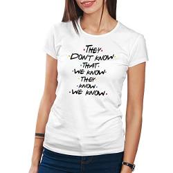 They Dont Know That We Know Friends Inspired Weißes T Shirt für Damen Size S von Trend Creators
