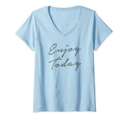 Damen Trendy Enjoy Today Inspirational Script T-Shirt mit V-Ausschnitt von Trendy Apparel
