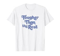 Tougher Than The Rest T-Shirt von Trendy Apparel