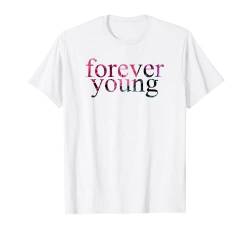 Trendy Forever Young Text Fill T-Shirt von Trendy Apparel