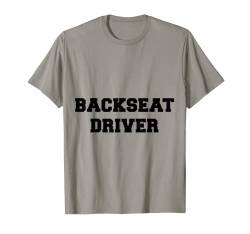 Rücksitz-Fahrer T-Shirt von Trendy Quote
