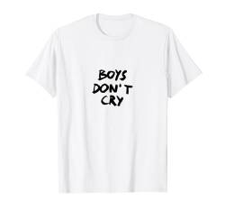 Boys dont cry tshirt Männer weinen nicht Hoodie Jungs heulen T-Shirt von Tshirt Shirt T-Shirt Pullover Hoodie Sweater Style