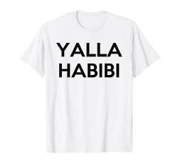 Yalla Habibi T-Shirt von TshirtDesigns