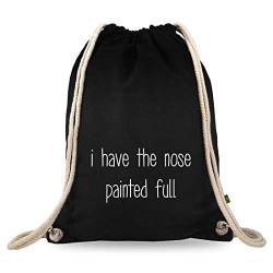 Turnbeutelliebe® Turnbeutel mit Spruch - lustige Denglisch Sprüche - bedruckt - Baumwolle schwarz - Sportbeutel - Rucksack - ca. 12 Liter - 37 x 46 cm (i Have The Nose Painted full) von Turnbeutelliebe