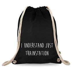 Turnbeutelliebe® Turnbeutel mit Spruch - lustige Denglisch Sprüche - bedruckt - Baumwolle schwarz - Sportbeutel - Rucksack - ca. 12 Liter - 37 x 46 cm (i Understand just trainstation) von Turnbeutelliebe