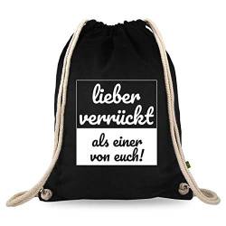 Turnbeutelliebe® Turnbeutel mit Spruch - lustige Motive & Sprüche - bedruckt - Baumwolle schwarz - Sportbeutel - Rucksack - ca. 12 Liter - 37 x 46 cm (Lieber verrückt) von Turnbeutelliebe