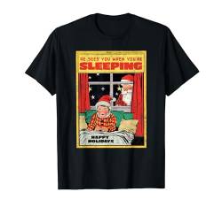 Lustiger Weihnachtsklassiker "He Sees You When You're Sleep" T-Shirt von Ugly Christmas Elf - Funny Family Christmas Merch