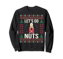 Ugly Christmas Sweater Nussknacker Let's Go Nuts Sweatshirt von Ugly Christmas Sweater for Men Women Kids Gift