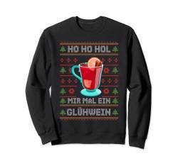 Ho ho hol mir mal ein Glühwein Ugly Christmas Weihnachts Sweatshirt von Ugly Christmas Weihnachten Geschenk