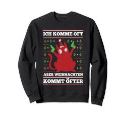 Ich komme oft aber Weihnachten kommt öfter Sweatshirt von Ugly Christmas Weihnachten Geschenk